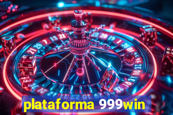 plataforma 999win